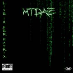 MTDAE : Live in der Matrix